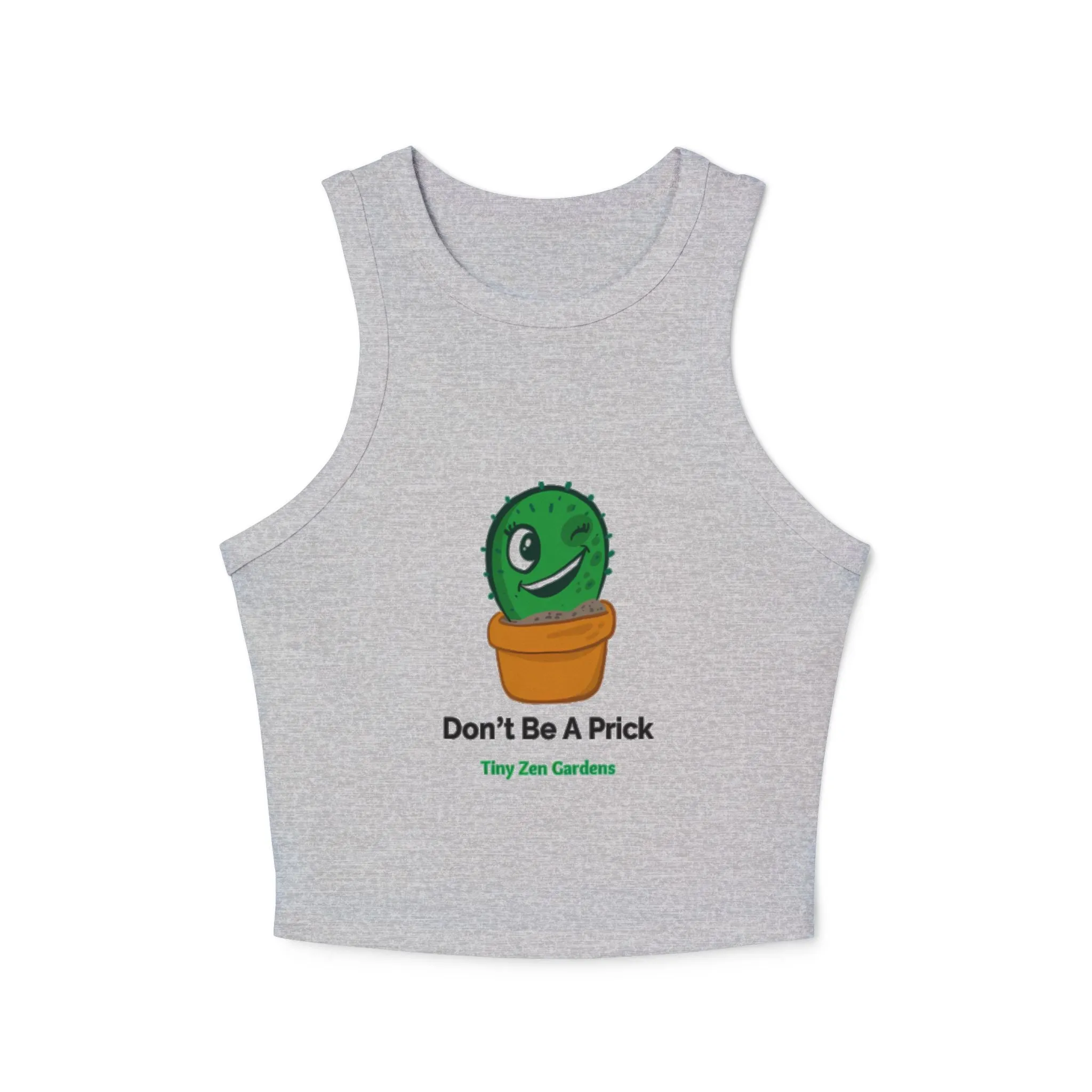 Women's Racer Tank Top | Don’t Be A Prick | Tiny Zen Gardens